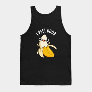 I Peel Good Cute Fruit Banana Pun Tank Top